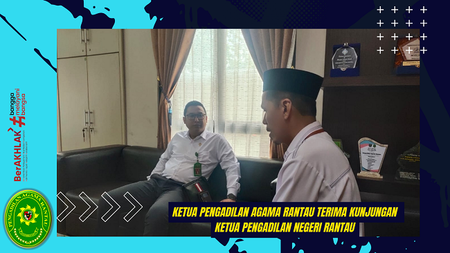 Ketua Pengadilan Agama Rantau terima kunjungan Ketua Pengadilan Negeri Rantau