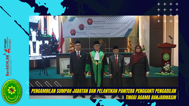 Pengambilan Sumpah Jabatan dan Pelantikan Panitera Pengganti Pengadilan Tinggi Agama Banjarmasin